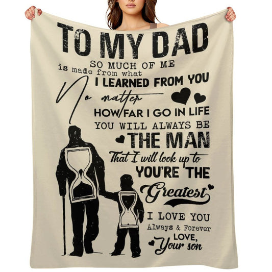 To My Dad Blanket Gifts for Dad from Son Best Gift for Fathers Day Birthday Christmas Letter Throw Blanket - Printgiftyk