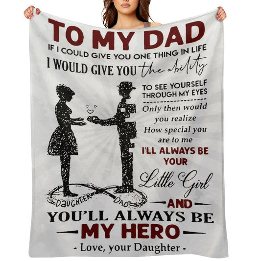 To My Dad Blanket Gifts for Dad from Daughter Throw Blanket Best Gift for Dad Daddy Father Men - Printgiftyk